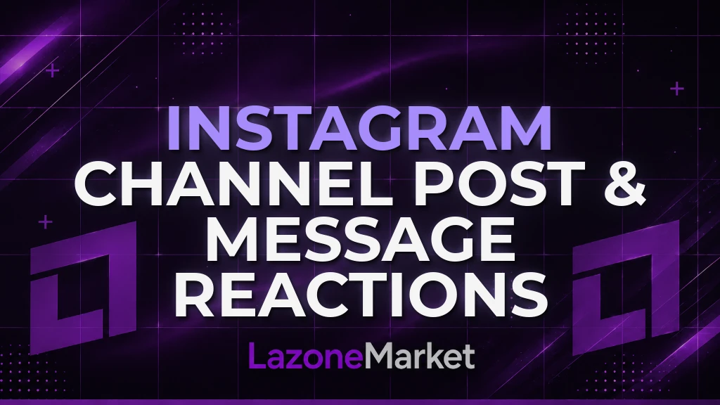 Instagram Channel, Post & Message Reactions