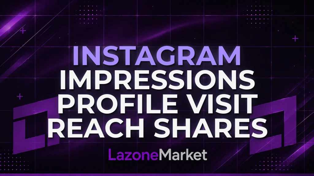 Instagram Impressions | Profile Visit | Reach | Shares