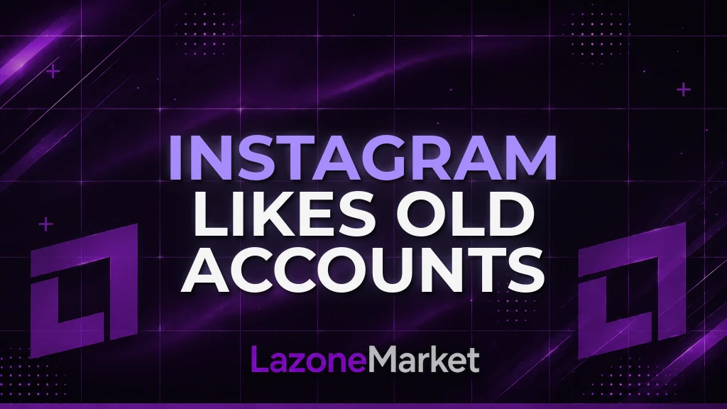 Instagram Likes + Old Accounts