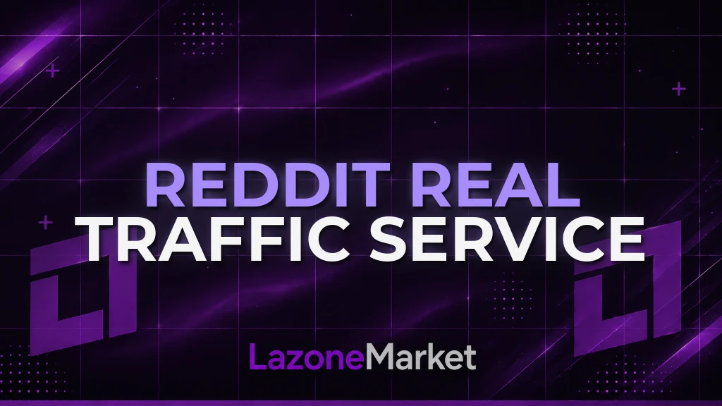 Reddit Real Traffic Service