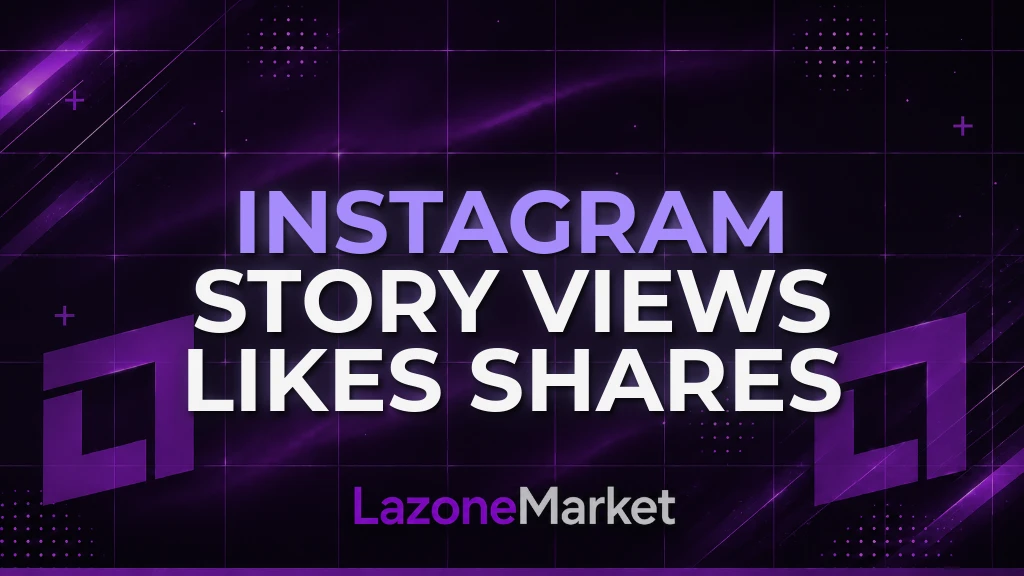 Instagram Story Views, Likes, Shares