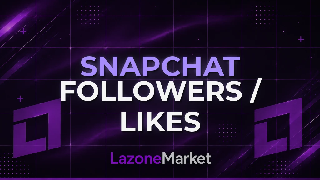 Snapchat Followers / Likes