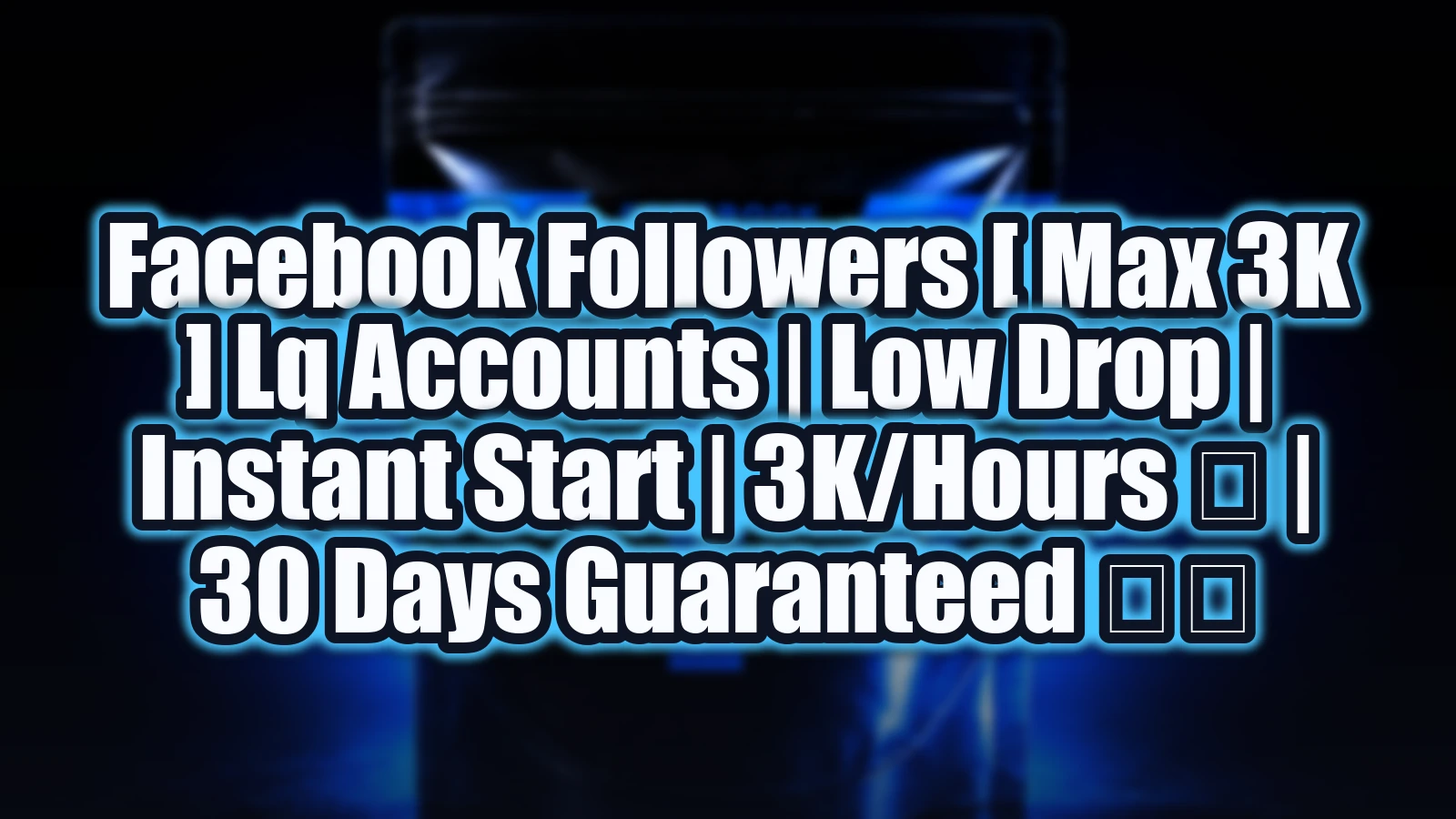 Facebook Followers [ Max 3K ] LQ Accounts | Low Drop | Instant Start | 3K/Hours 🚀 | 30 Days Guaranteed ♻️