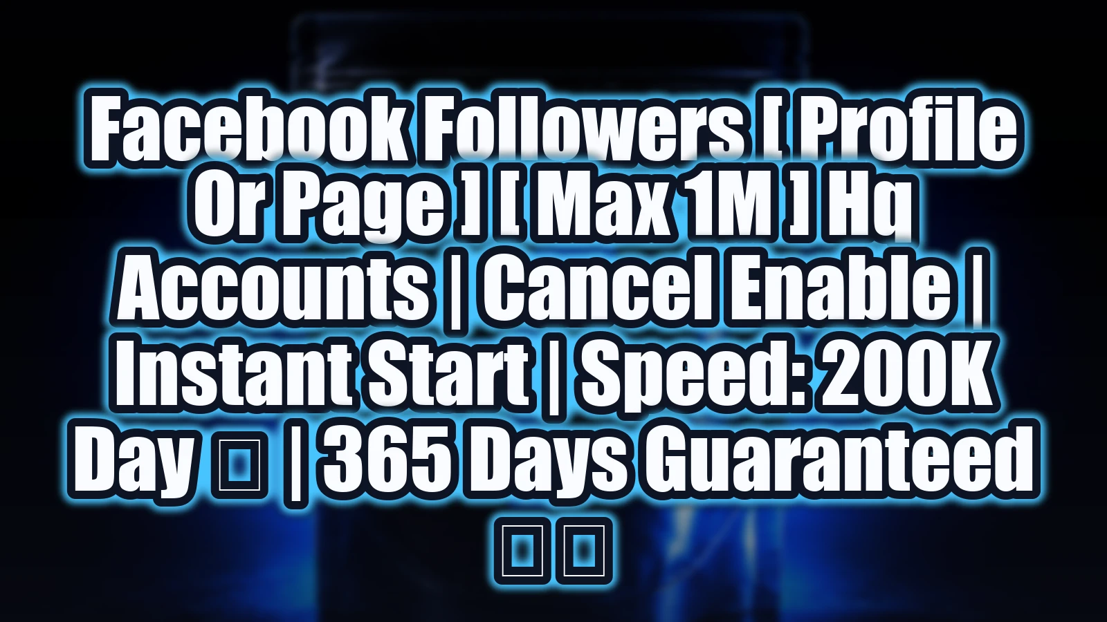 Facebook Followers [ Profile or Page ] [ Max 1M ] HQ Accounts | Cancel Enable | Instant Start | Speed: 200K Day 🚀 | 365 Days Guaranteed ♻️
