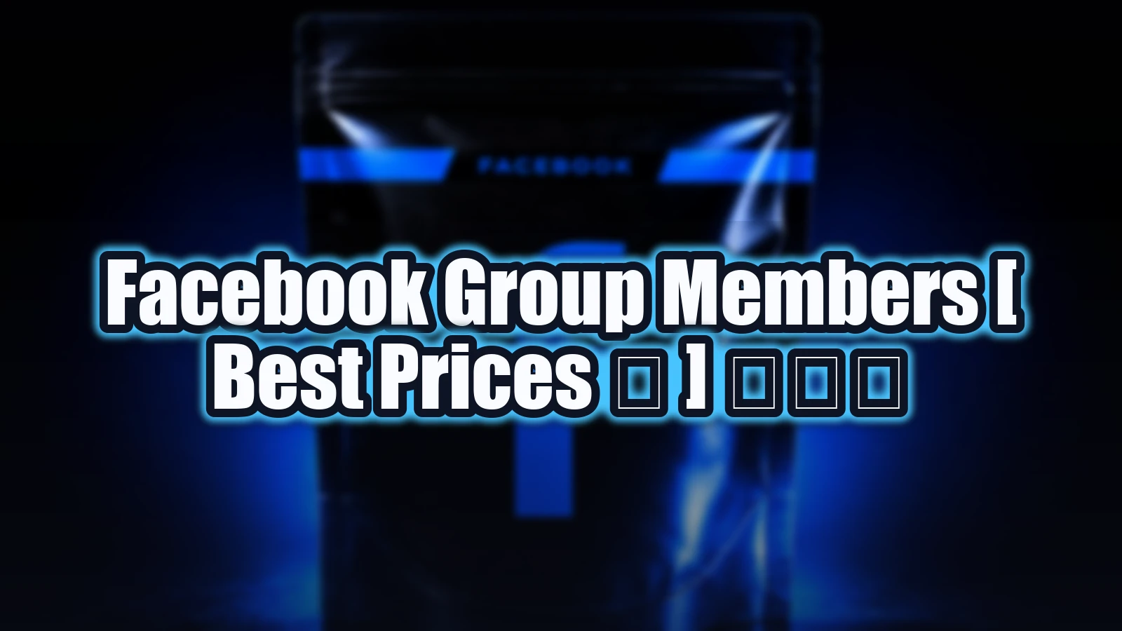 Facebook Group Members [ Best Prices 💫 ] ᴺᴱᵂ